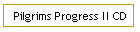 Pilgrims Progress II CD